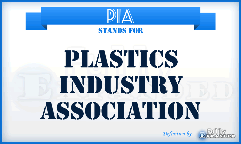 PIA - Plastics Industry Association