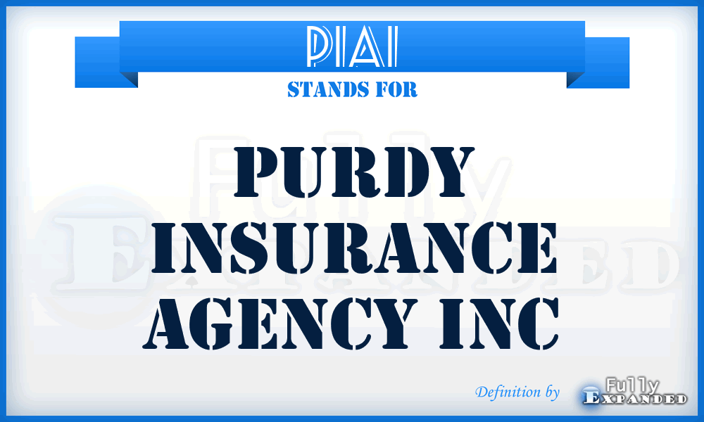 PIAI - Purdy Insurance Agency Inc