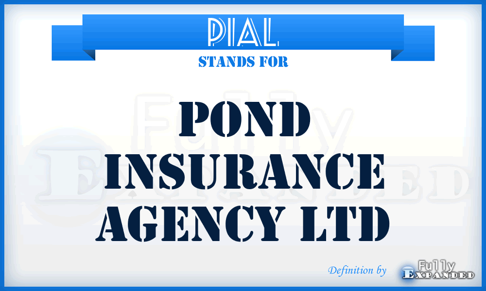 PIAL - Pond Insurance Agency Ltd