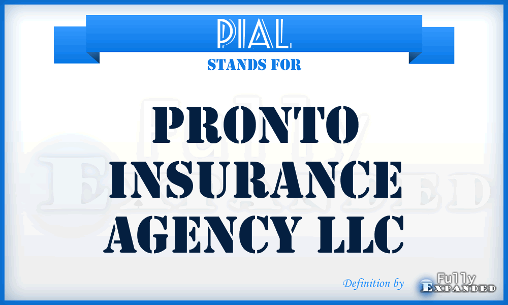 PIAL - Pronto Insurance Agency LLC