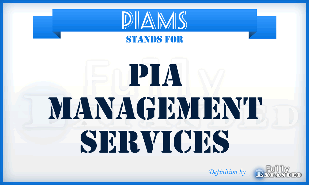 PIAMS - PIA Management Services