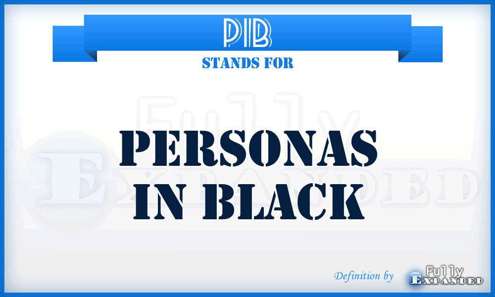 PIB - Personas In Black