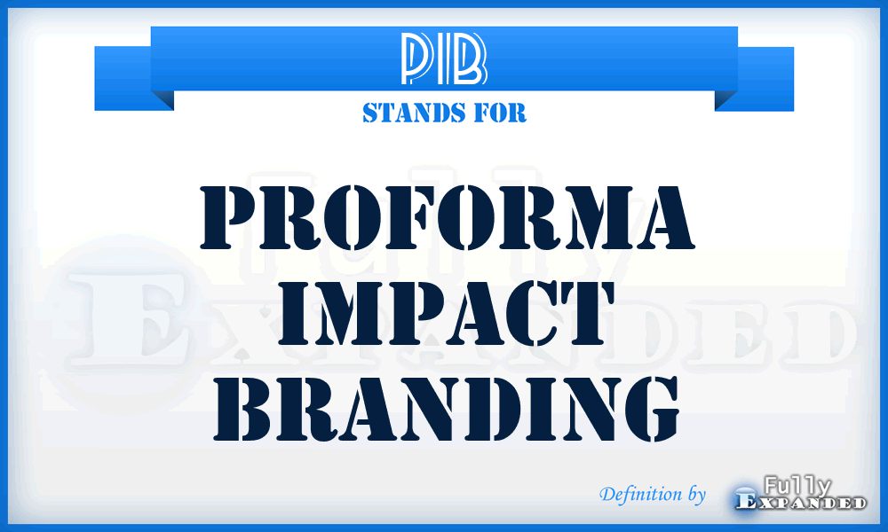 PIB - Proforma Impact Branding