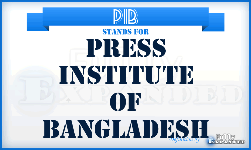 PIB - Press Institute of Bangladesh