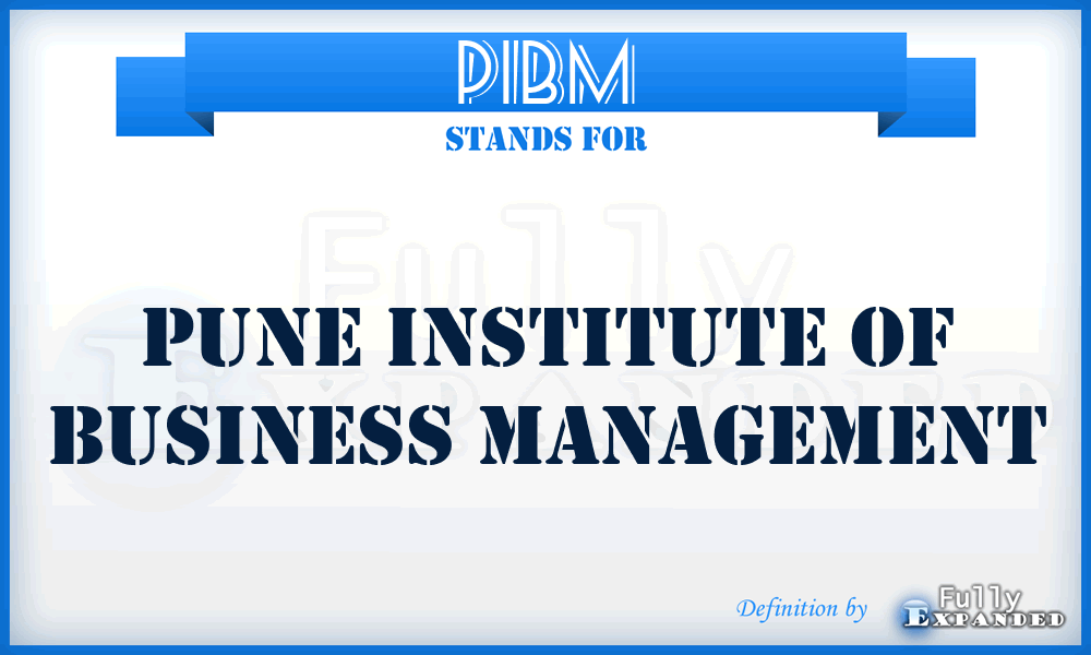 PIBM - Pune Institute of Business Management