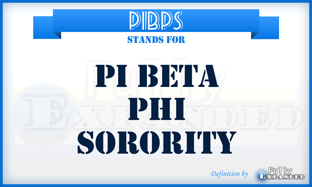 PIBPS - PI Beta Phi Sorority