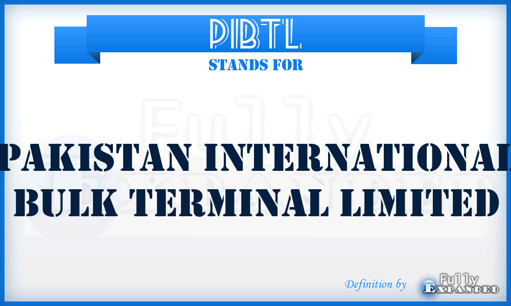 PIBTL - Pakistan International Bulk Terminal Limited