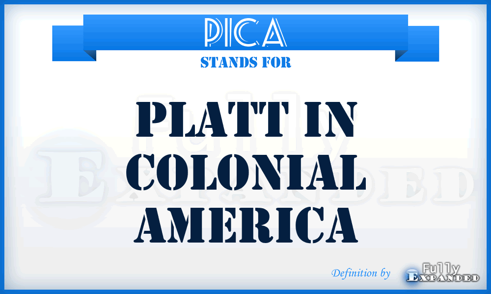 PICA - Platt In Colonial America