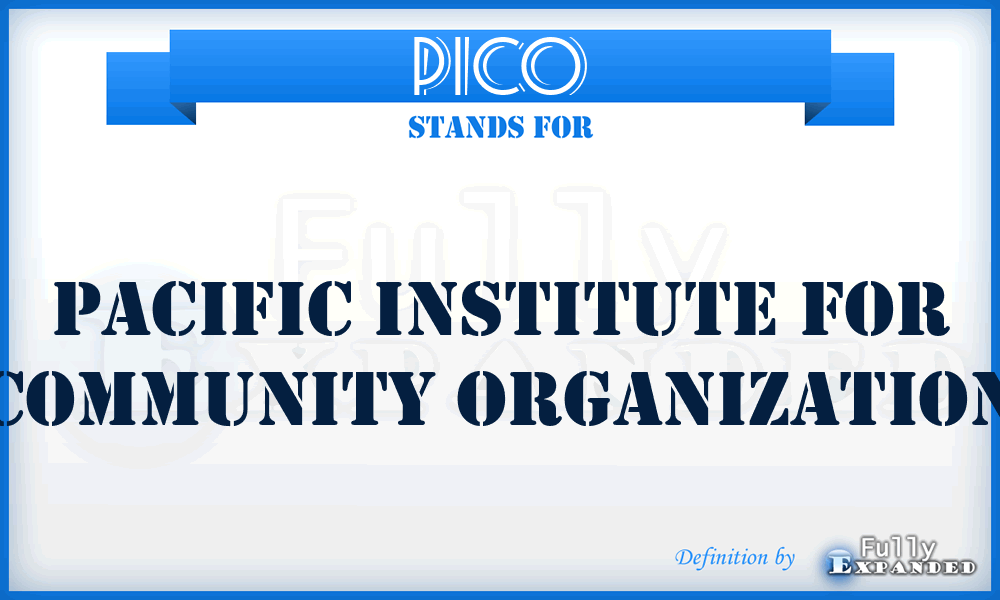 PICO - Pacific Institute For Community Organization