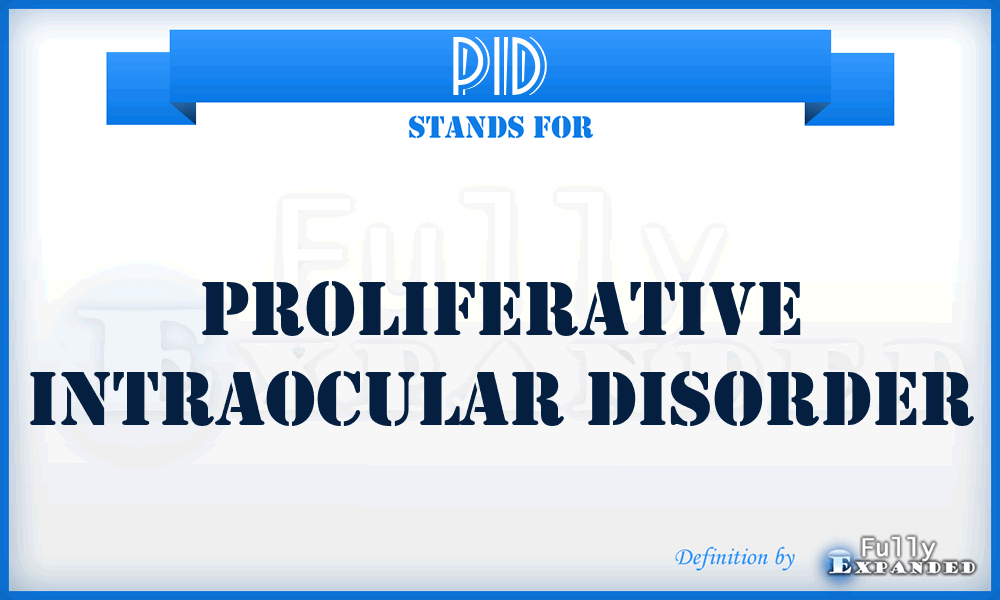 PID - proliferative intraocular disorder