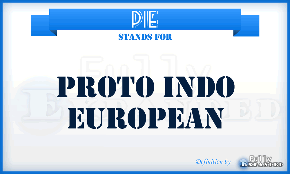 PIE - Proto Indo European