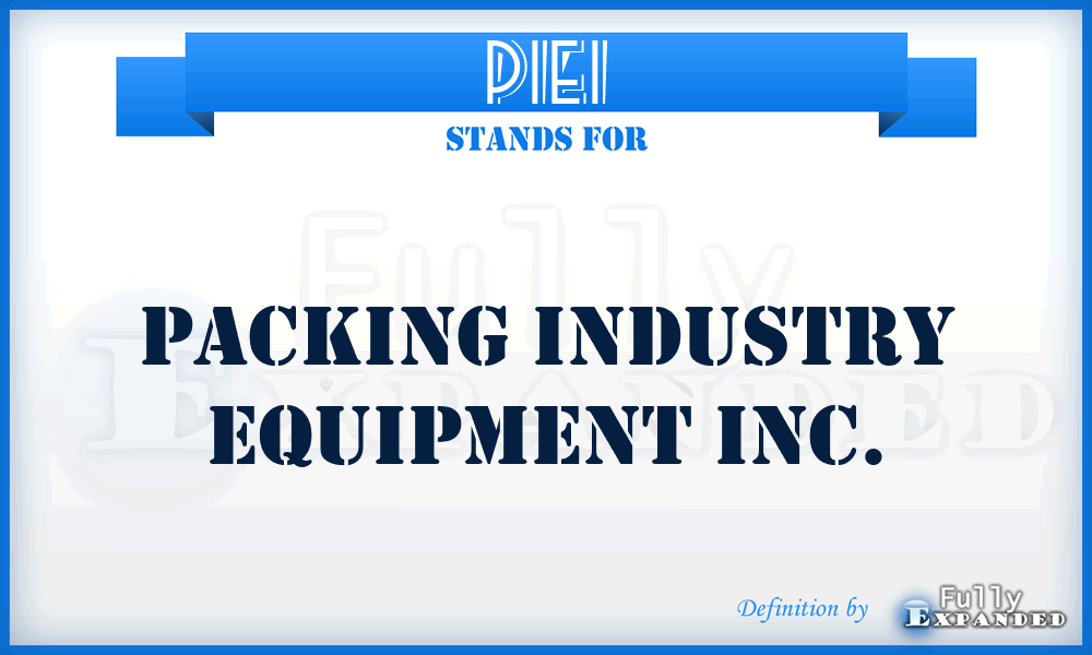 PIEI - Packing Industry Equipment Inc.