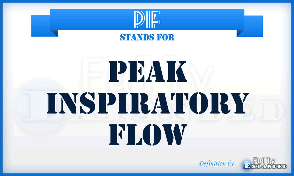 PIF - peak inspiratory flow