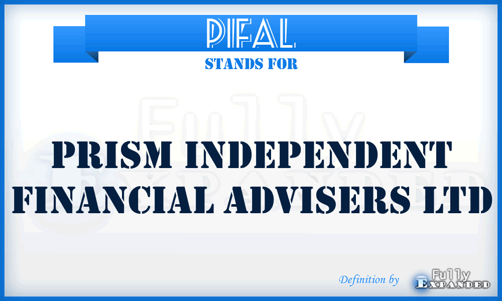 PIFAL - Prism Independent Financial Advisers Ltd