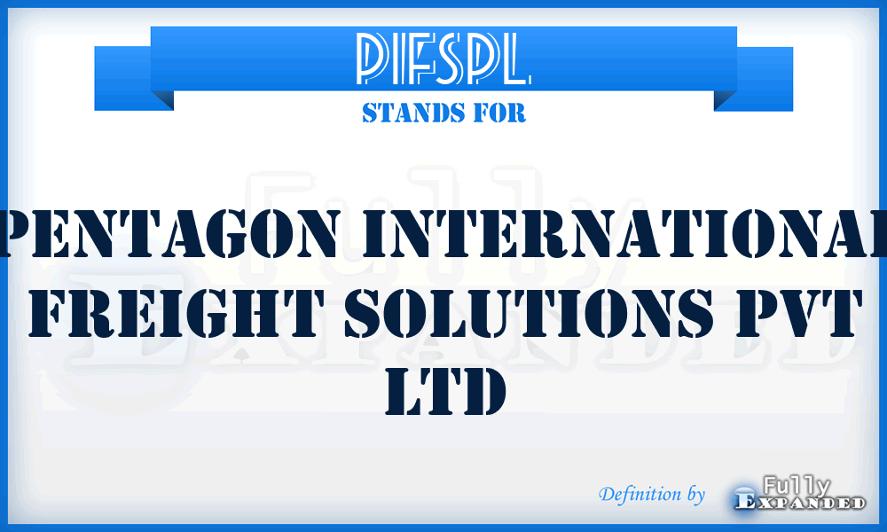 PIFSPL - Pentagon International Freight Solutions Pvt Ltd