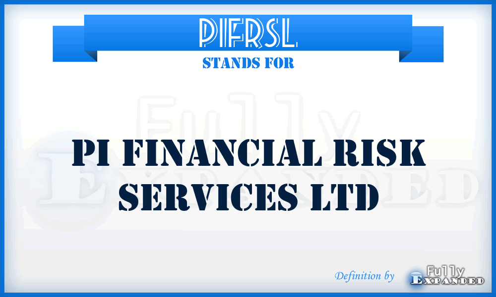 PIFRSL - PI Financial Risk Services Ltd