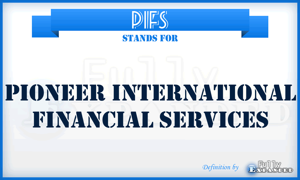 PIFS - Pioneer International Financial Services