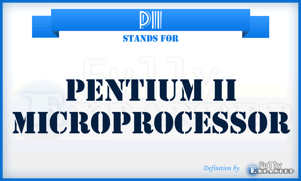 PII - Pentium II microprocessor