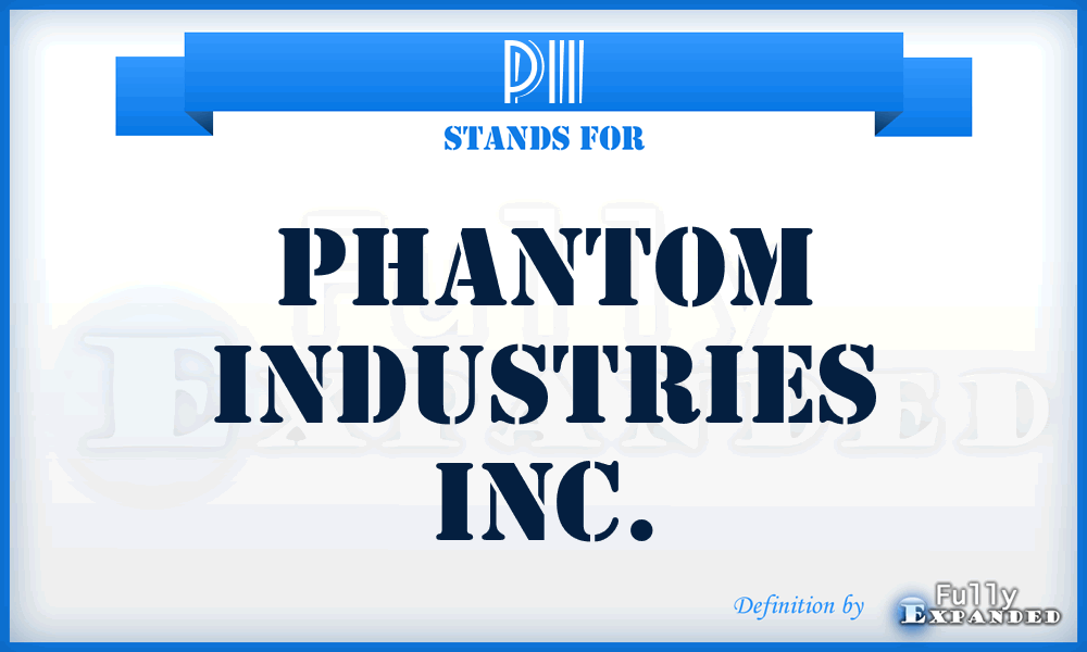 PII - Phantom Industries Inc.