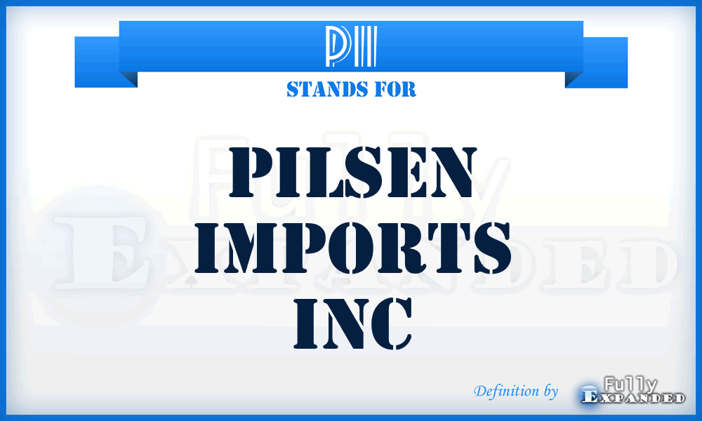 PII - Pilsen Imports Inc