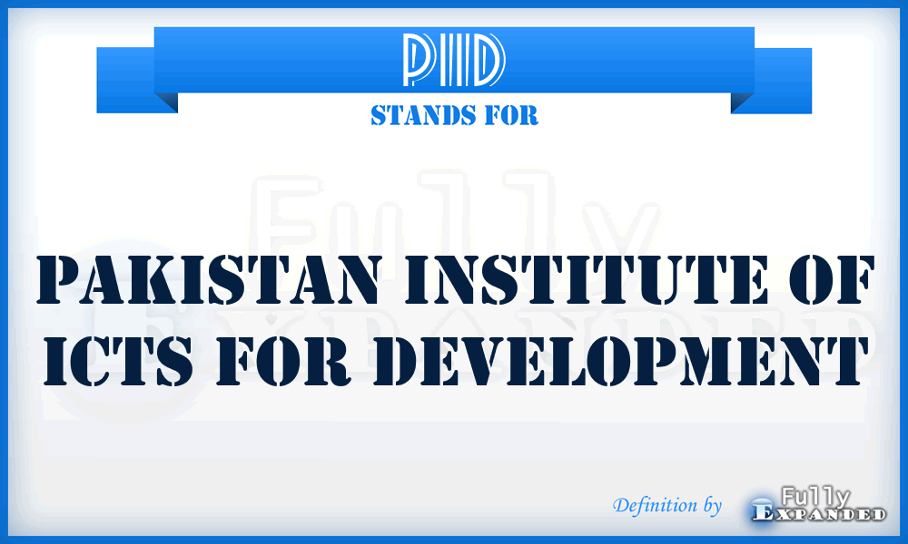 PIID - Pakistan Institute of Icts for Development