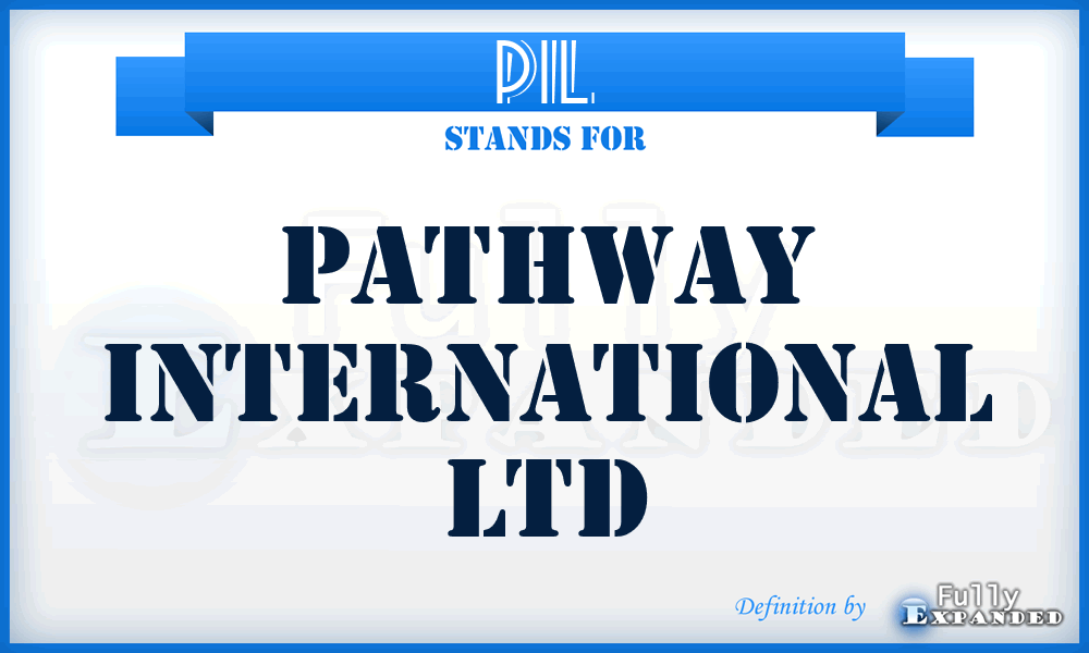 PIL - Pathway International Ltd