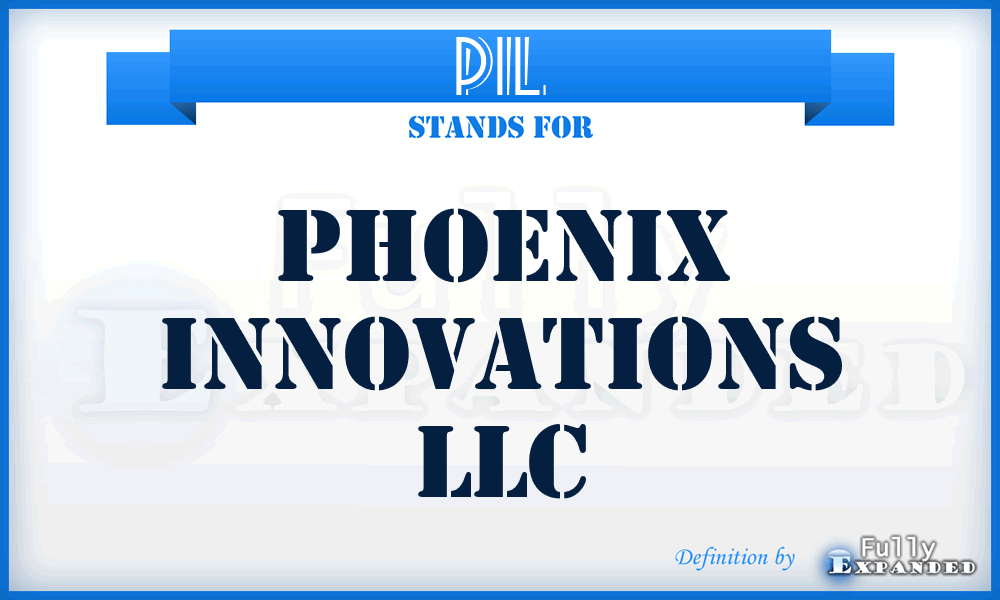 PIL - Phoenix Innovations LLC