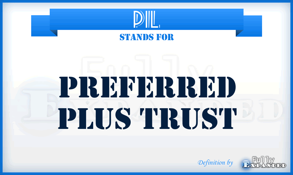 PIL - Preferred Plus Trust