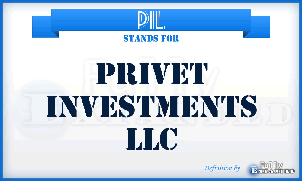 PIL - Privet Investments LLC
