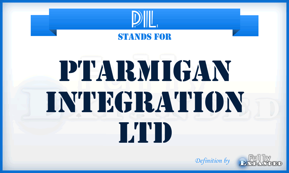 PIL - Ptarmigan Integration Ltd
