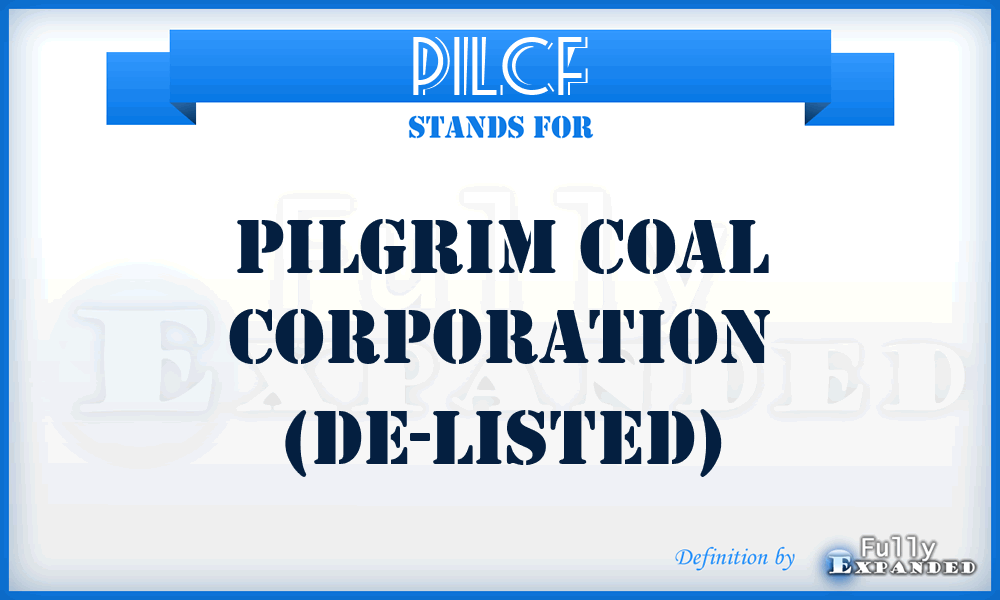 PILCF - Pilgrim Coal Corporation (de-listed)