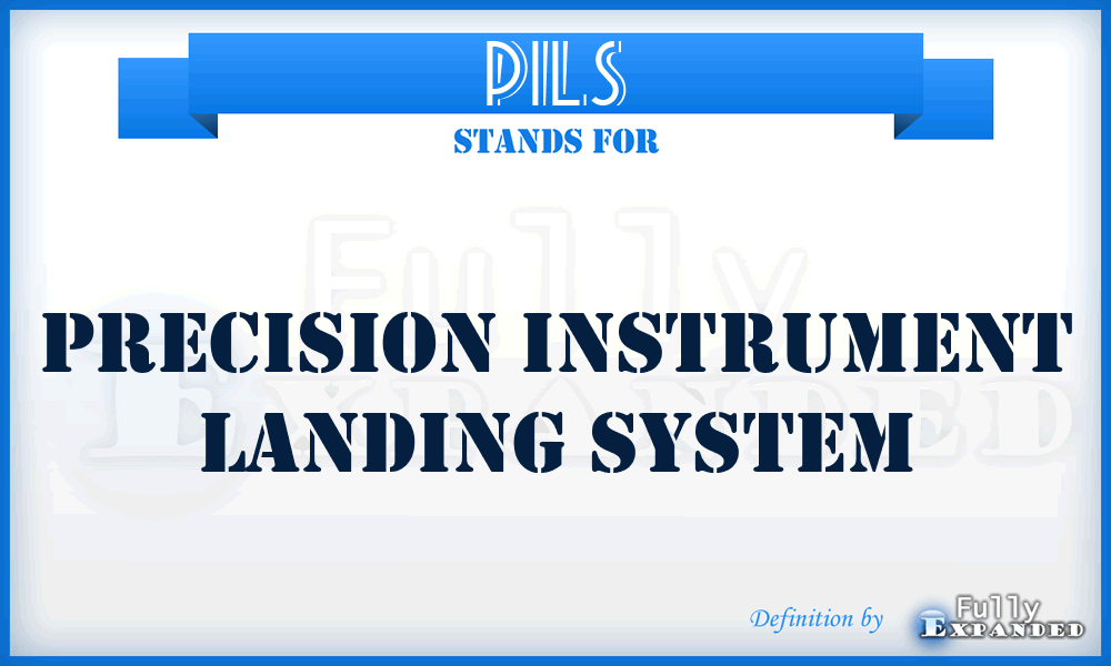 PILS - Precision Instrument landing System