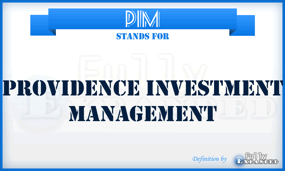 PIM - Providence Investment Management