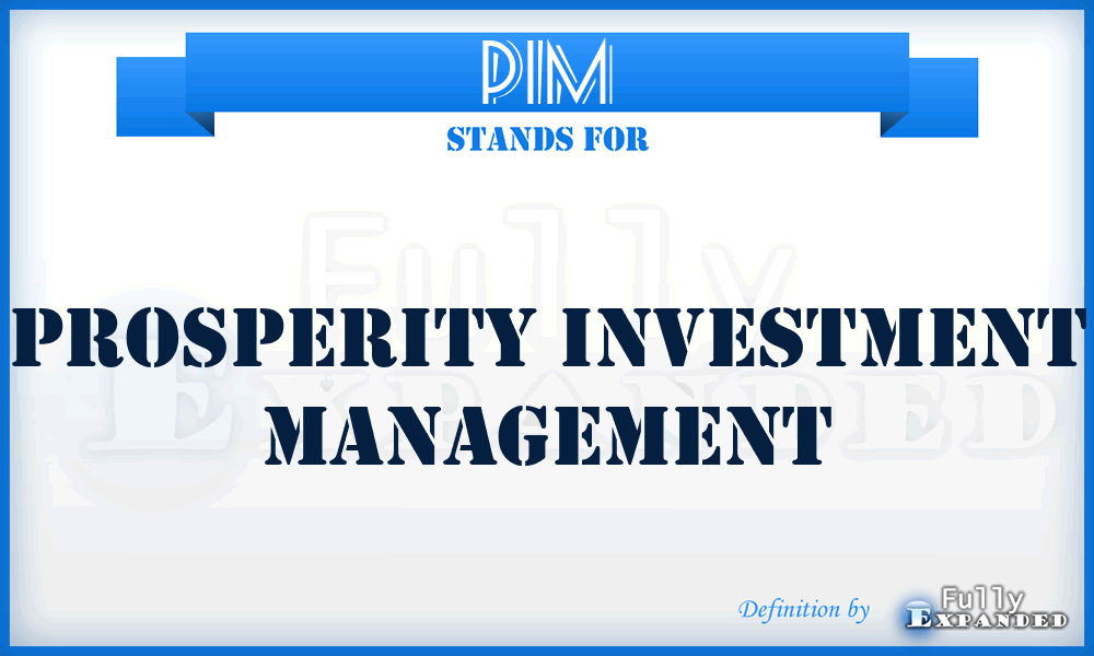 PIM - Prosperity Investment Management