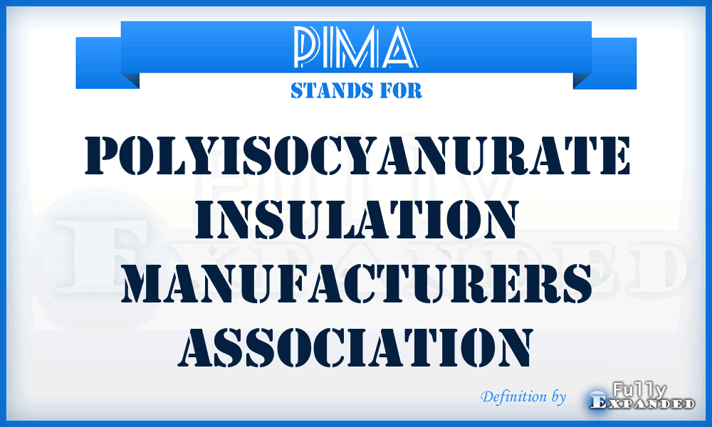 PIMA - Polyisocyanurate Insulation Manufacturers Association