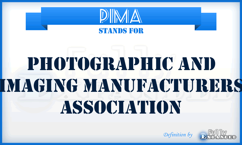 PIMA - Photographic And Imaging Manufacturers Association