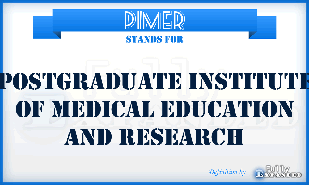 PIMER - Postgraduate Institute of Medical Education and Research