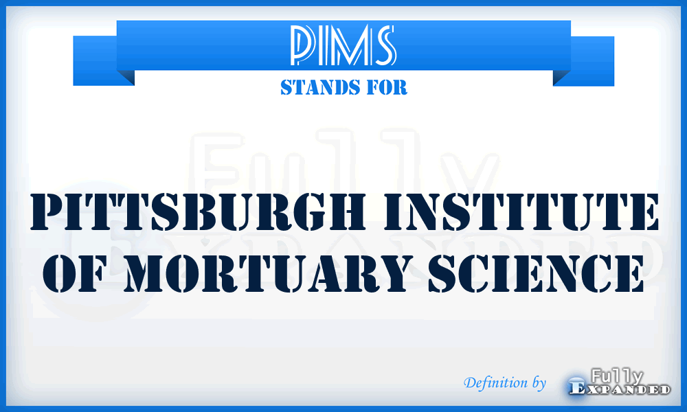 PIMS - Pittsburgh Institute of Mortuary Science