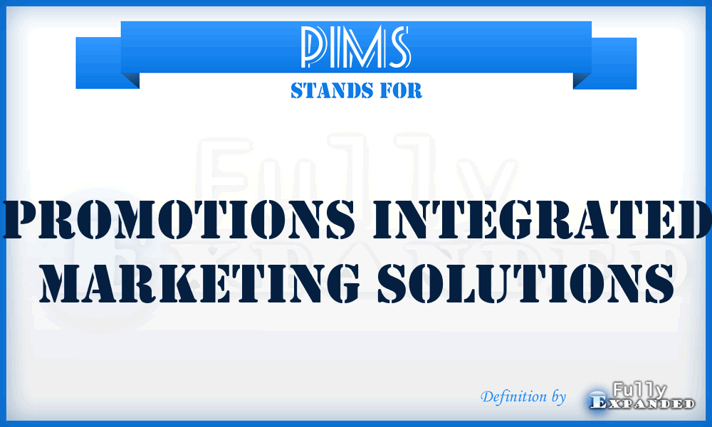PIMS - Promotions Integrated Marketing Solutions