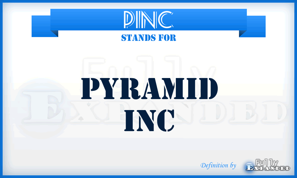PINC - Pyramid INC