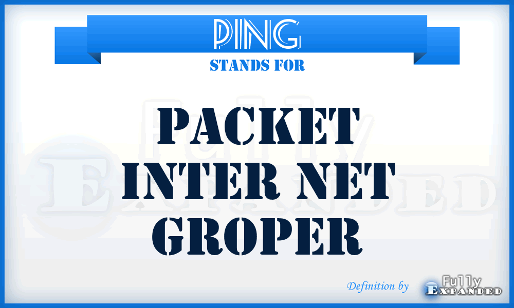 PING - Packet Inter Net Groper