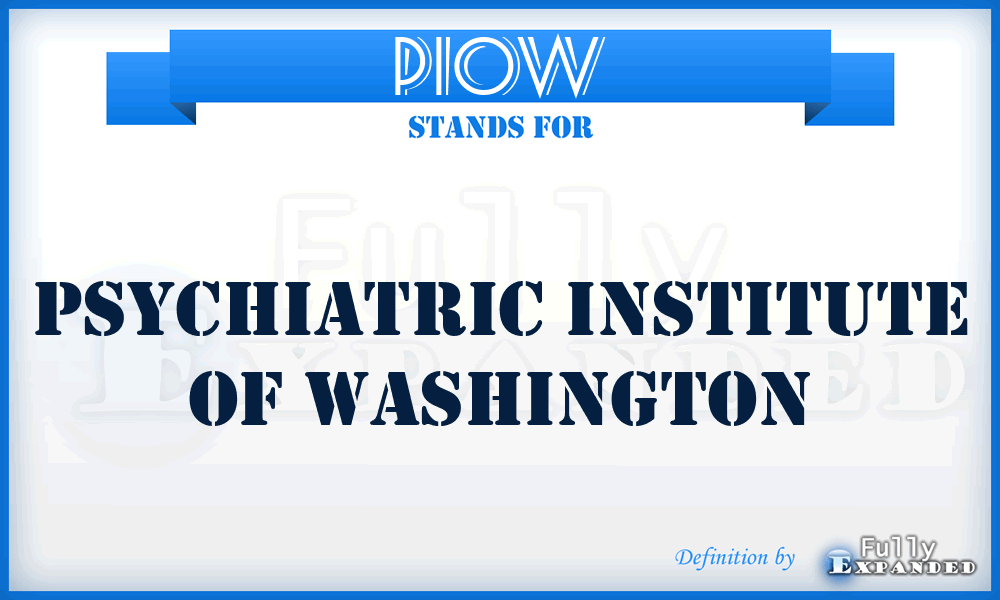 PIOW - Psychiatric Institute Of Washington