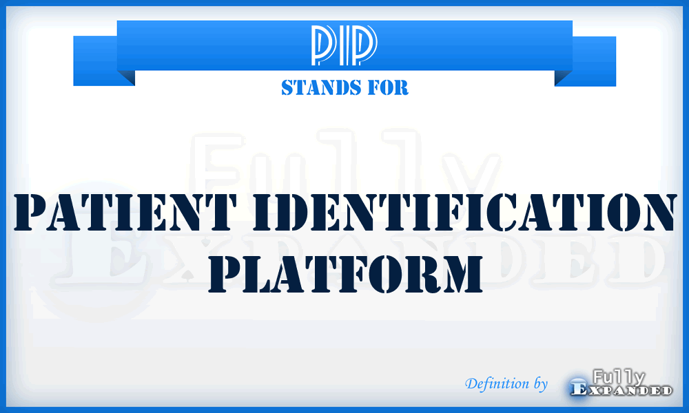 PIP - Patient Identification Platform