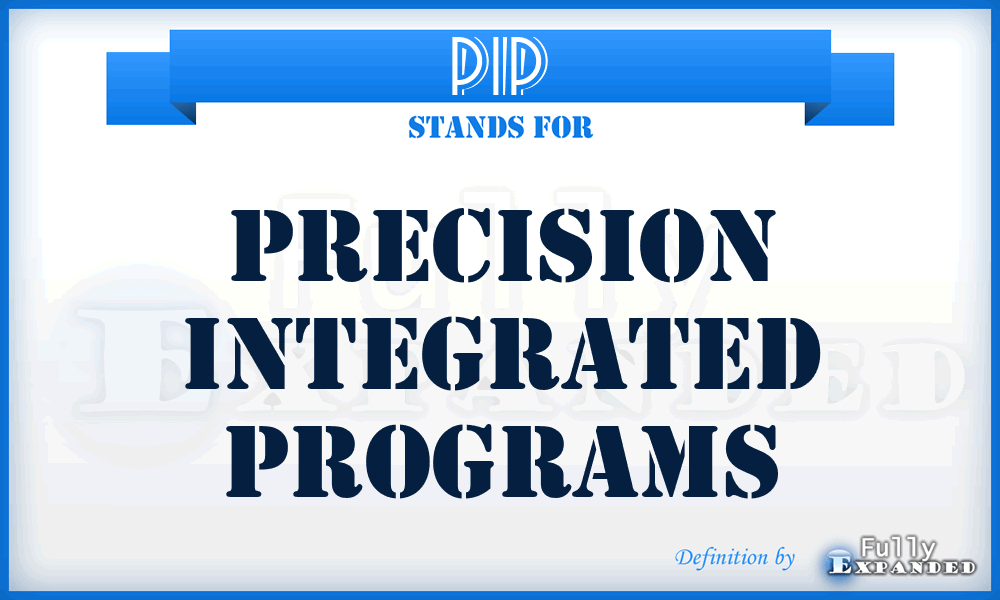 PIP - Precision Integrated Programs