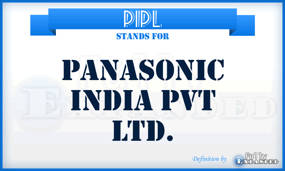 PIPL - Panasonic India Pvt Ltd.