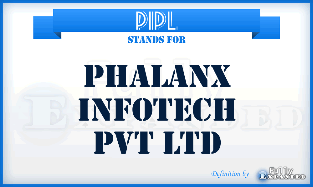 PIPL - Phalanx Infotech Pvt Ltd
