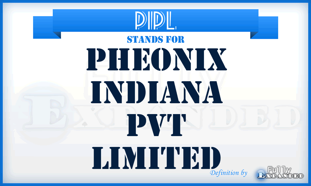 PIPL - Pheonix Indiana Pvt Limited