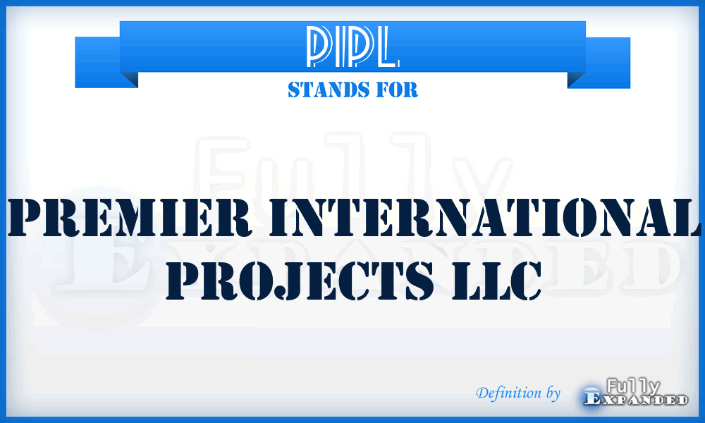 PIPL - Premier International Projects LLC