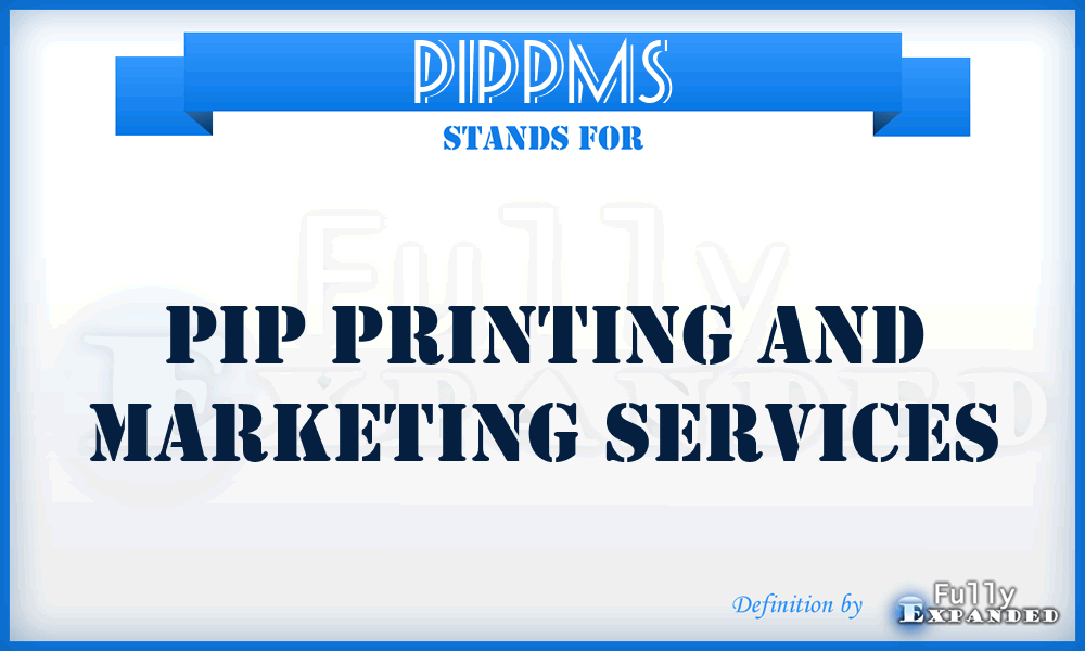 PIPPMS - PIP Printing and Marketing Services