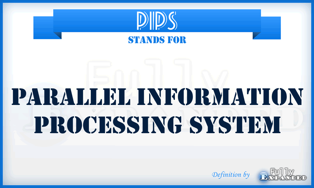 PIPS - Parallel Information Processing System
